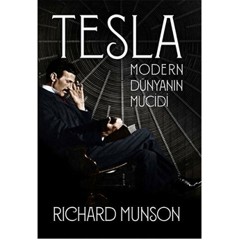 Tesla - Modern Dünyanın Mucidi Richard Munson