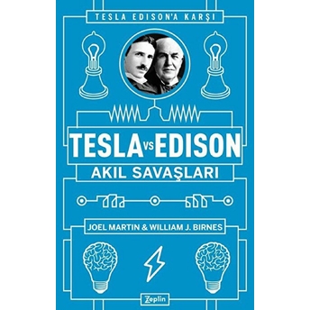 Tesla Vs Edison : Akıl Savaşları - Joel Martin  - William J. Birnes