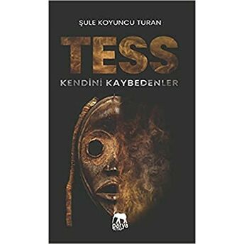 Tess - Kendini Kaybedenler Şule Koyuncu Turan