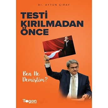 Testi Kırılmadan Önce