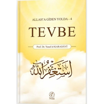 Tevbe; Allah'a Giden Yolda -4Allah'a Giden Yolda -4 Yusuf El-Karadavi