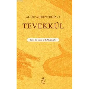 Tevekkül; Allah'a Giden Yolda -3Allah'a Giden Yolda -3 Yusuf El-Karadavi