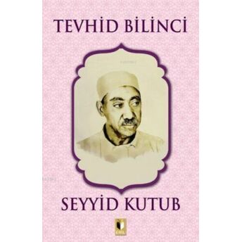 Tevhid Bilinci Seyyid Kutub