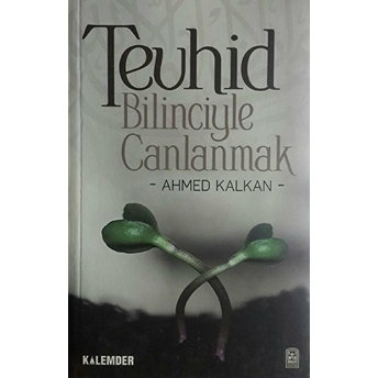 Tevhid Bilinciyle Canlanmak