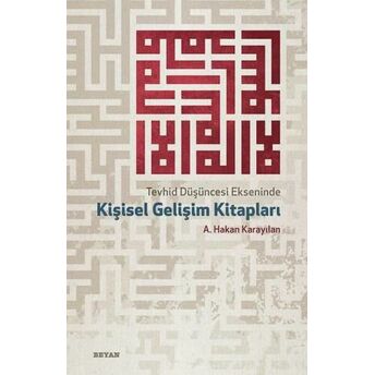 Tevhid Düşüncesi Ekseninde Kişisel Gelişim Kitapları A. Hakan Karayılan