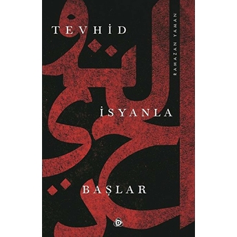 Tevhid Isyanla Başlar Ramazan Yaman