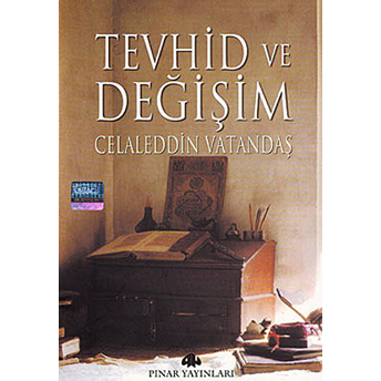 Tevhid Ve Değişim Celaleddin Vatandaş