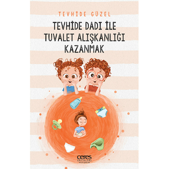 Tevhide Dadı Ile Tuvalet Alışkanlığı Kazanmak