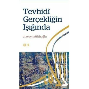 Tevhidi Gerçekliğin Işığında Atasoy Müftüoğlu