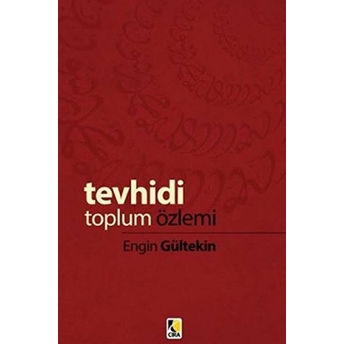 Tevhidi Toplum Özlemi