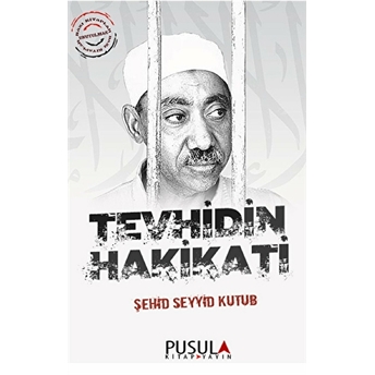 Tevhidin Hakikati Seyyid Kutub