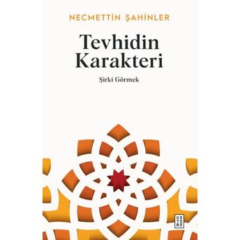 Tevhidin Karakteri Necmettin Şahinler