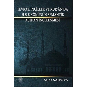 Tevrat Inciller Ve Kur'an'da H - S - B Kökünün Semantik Açidan