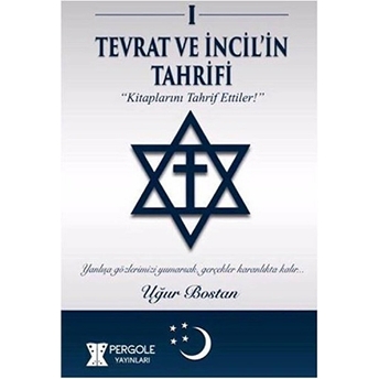 Tevrat Ve Incil'In Tahrifi Uğur Bostan