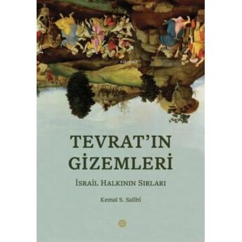 Tevrat'ın Gı̇zemlerı̇;Israil Halkının Sırlarıisrail Halkının Sırları Kemal S. Salibi