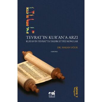 Têvrat'ın Kur'an'a Arzı; Kur'an'ın Tevrat'ta Tasdik Ettiği Konularkur'an'ın Tevrat'ta Tasdik Ettiği Konular Hakan Uğur