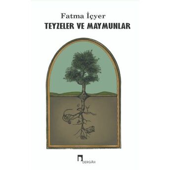 Teyzeler Ve Maymunlar Fatma Içyer