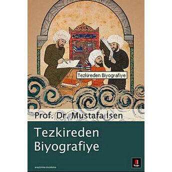 Tezkireden Biyografiye Mustafa Isen