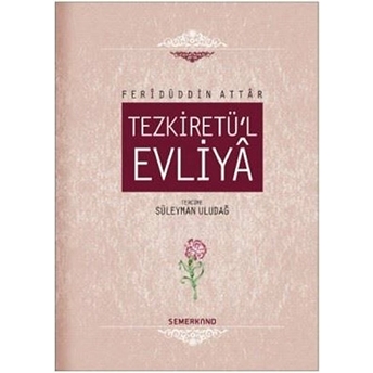 Tezkiretü'l Evliya Feridüddin Attar