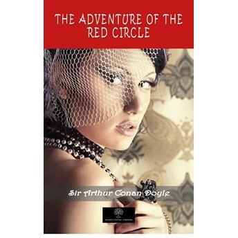 The Adventure Of The Red Circle - Sir Arthur Conan Doyle