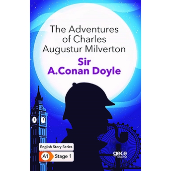 The Adventures Of Charles Augustur Milverton - Ingilizce Hikayeler A1 Stage1 Sir Arthur Conan Doyle