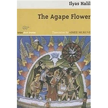 The Agape Flower Ilyas Halil