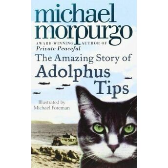 The Amazing Story Of Adolphus Tips Michael Morpurgo