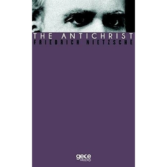 The Antichrist - Friedrich Wilhelm Nietzsche