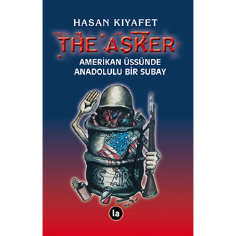 The Asker Amerikan Üssünde Anadolulu Bir Subay-Hasan Kıyafet