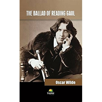 The Ballad Of Reading Gaol - Oscar Wilde