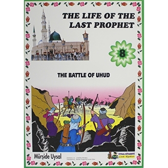 The Battle Of Uhud - The Life Of The Last Prophet 8 Mürşide Uysal