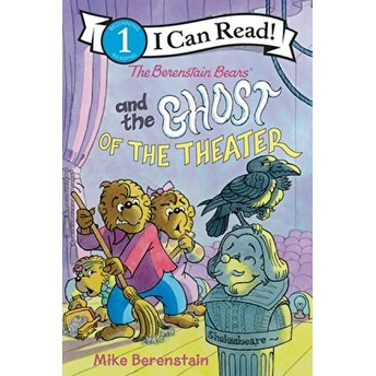 The Berenstain Bears And The Ghost Of The Theater Mike Berenstain