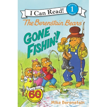 The Berenstain Bears: Gone Fishin'! Mike Berenstain