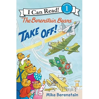 The Berenstain Bears Take Off! Mike Berenstain