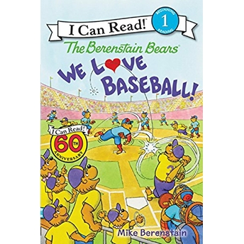 The Berenstain Bears: We Love Baseball! Mike Berenstain