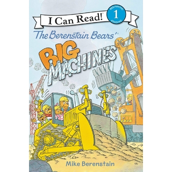 The Berenstain Bears' Big Machines Mike Berenstain