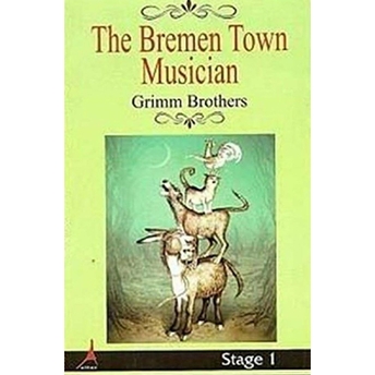 The Bremen Town Musician Grimm Kardeşler