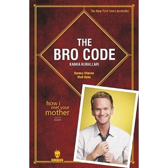 The Bro Code - Kanka Kuralları Barney Stinson, Matt Kuhn