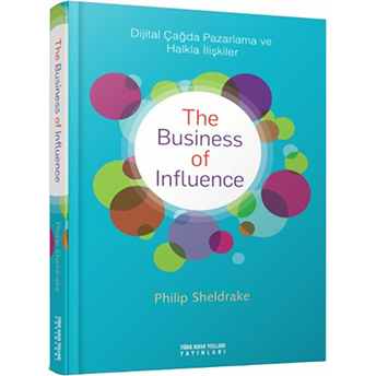 The Business Of Influence (Ciltli) Philip Sheldrake