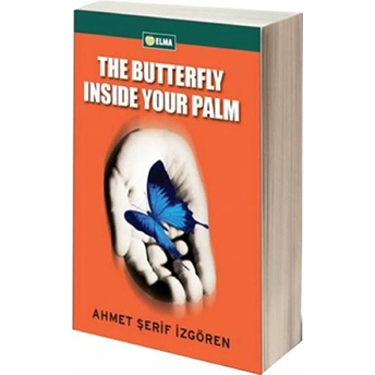 The Butterfly Inside Your Palm Ahmet Şerif Izgören