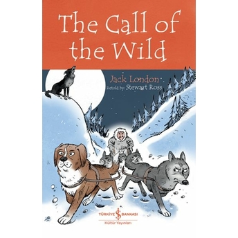 The Call Of The Wıld - Chıldren’s Classıc (Ingilizce Kitap) Jack London