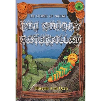 The Chubby Caterpillar Hüseyin Avni Özen