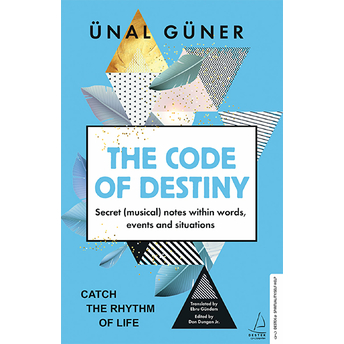 The Code Of Destiny Ünal Güner