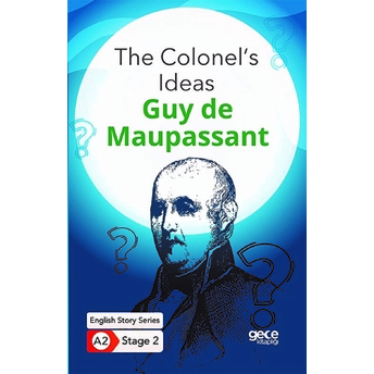 The Colonel's Ideas - Ingilizce Hikayeler A2 Stage 2 Guy De Maupassant