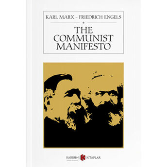 The Communist Manifesto Karl Marx, Friedrich Engels