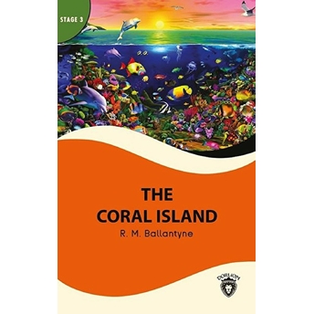 The Coral Island - Stage 3 R. M. Ballantyne