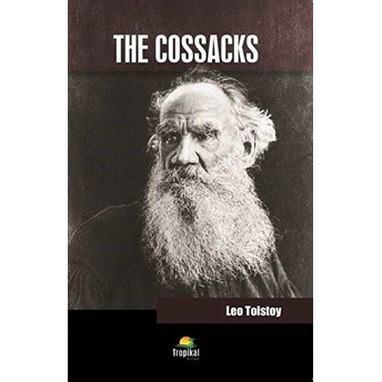 The Cossacks - Lev Nikolayeviç Tolstoy