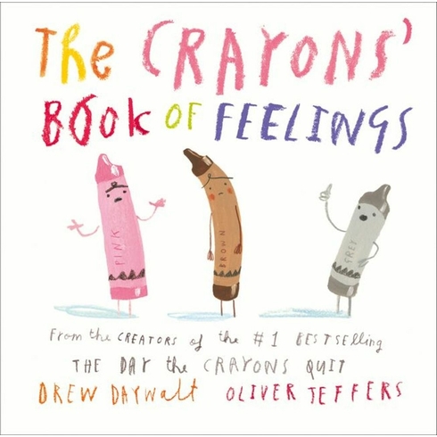 The Crayons Book Of Feelings Drew Daywalt