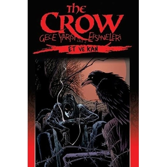 The Crow Cilt 2 - Et Ve Kan