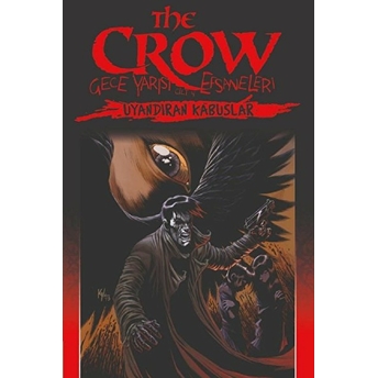 The Crow Cilt 4 - Uyandıran Kabuslar